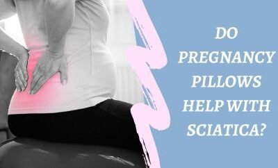 Do Pregnancy Pillows Help With Sciatica? [Top secret]